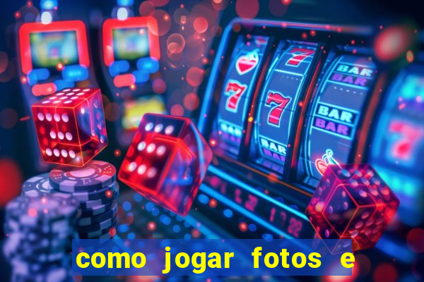 como jogar fotos e videos na nuvem